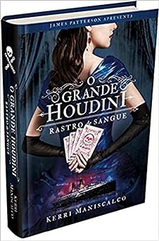 Rastro de Sangue O Grande Houdini 3 Kerri Maniscalco